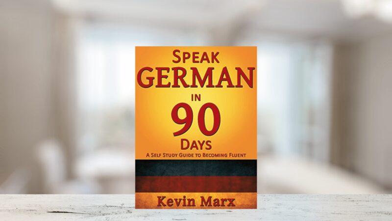 "Speak German in 90 Days" by Kevin Marx