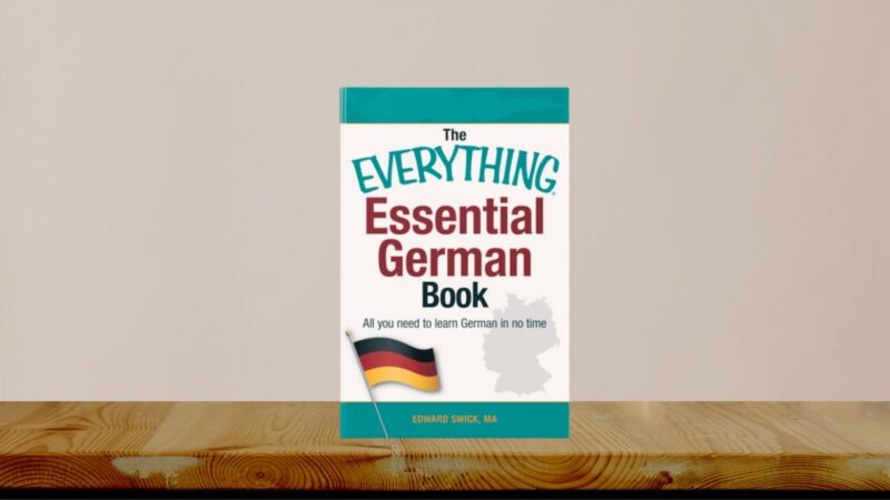"The Everything Learning German Book" by Edward Swick